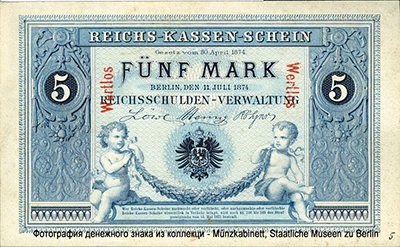 Reichskassenschein. 5 Mark. 11. Juli 1874. WERTLOS