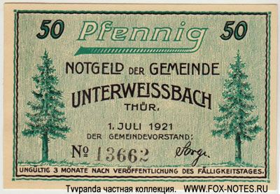 Notgeld der Gemeinde Unterweissbach. 1. Juli 1921.