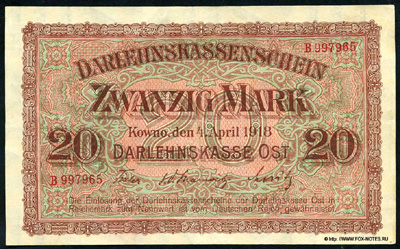 Darlehnskasse Ost Darlehnskassenschein. 20 Mark. Kowno, den 4. April 1918.