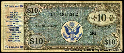Military Payment Certificate 10 dollars SERIES 472