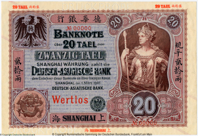 Deutsch-Asiatische Bank. Banknote über 20 Tael. Shanghai, den 1. März 1907.