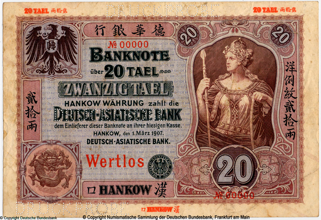 Deutsch-Asiatische Bank Banknote. 20 Tael. Hankow, den 1. März 1907. WERTLOS