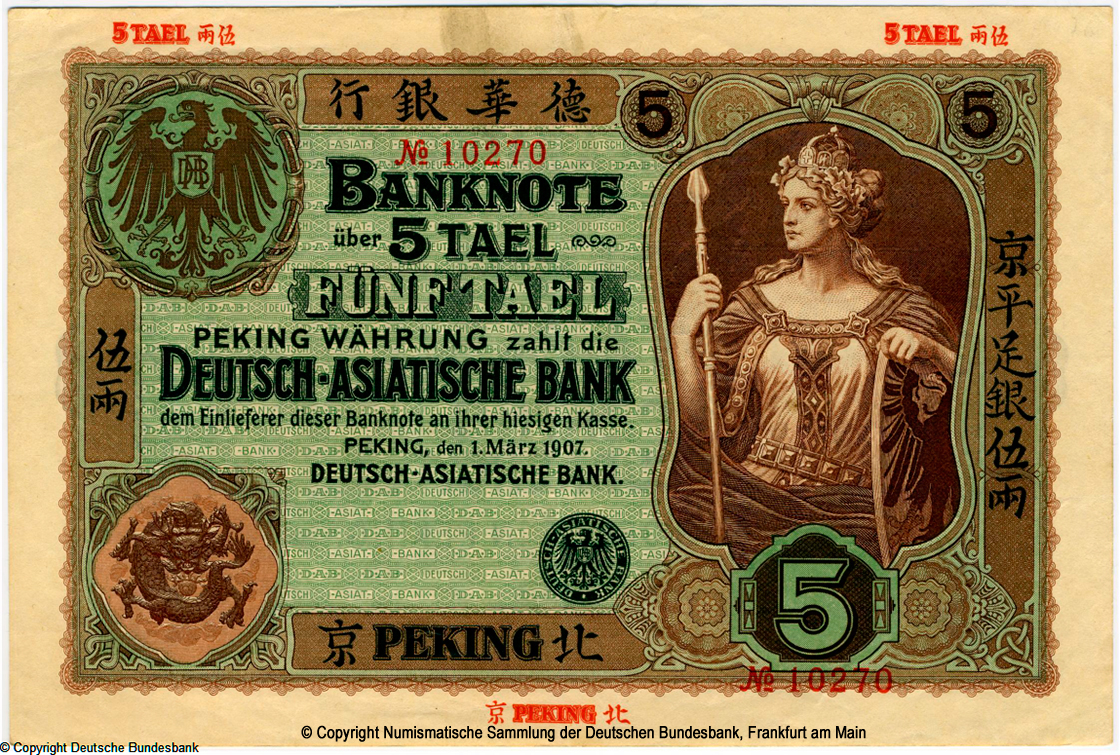 Deutsch-Asiatische Bank Banknote. 5 Tael. Peking, den 1. März 1907.