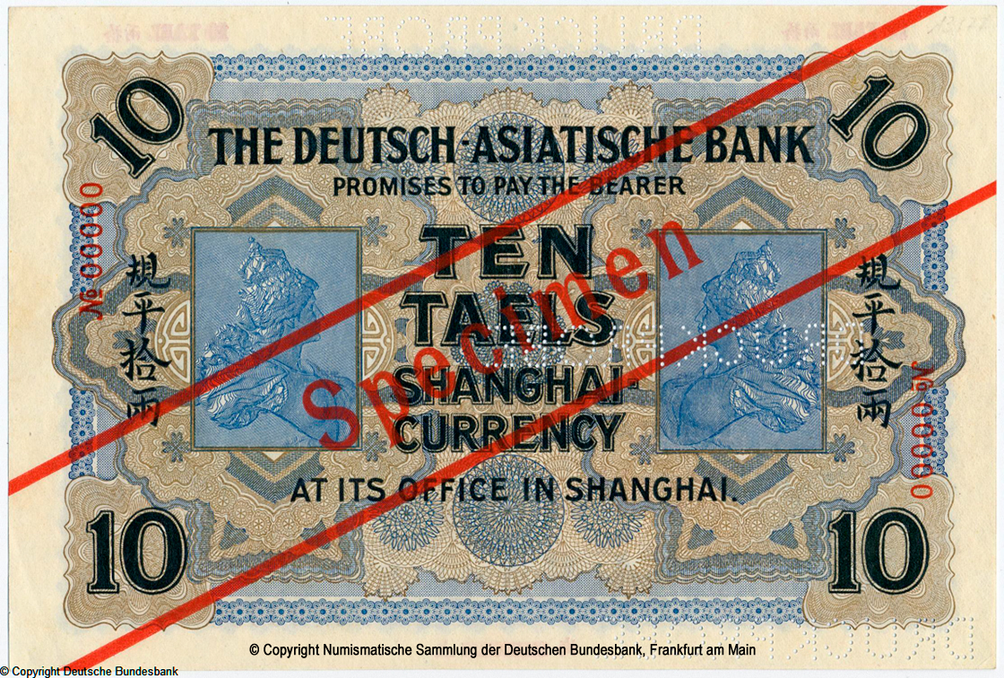 Deutsch-Asiatische Bank 10 Tael. Shanghai 1907.