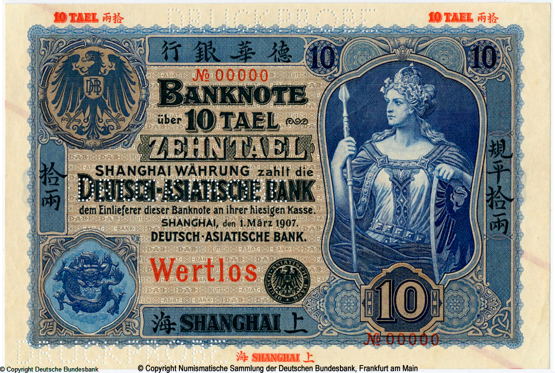 Deutsch-Asiatische Bank Banknote. 10 Tael. Shanghai, den 1. März 1907.