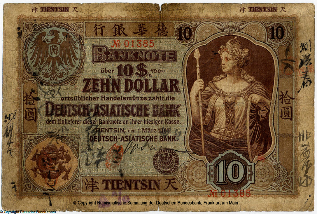 Deutsch-Asiatische Bank. Banknote. 10 Dollar. Tientsin, den 1. März 1907.