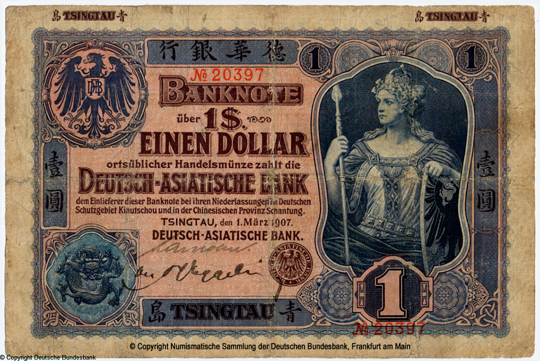 Deutsch-Asiatische Bank. Banknote. Tsingtau, den 1. März 1907. 1 Dollar.