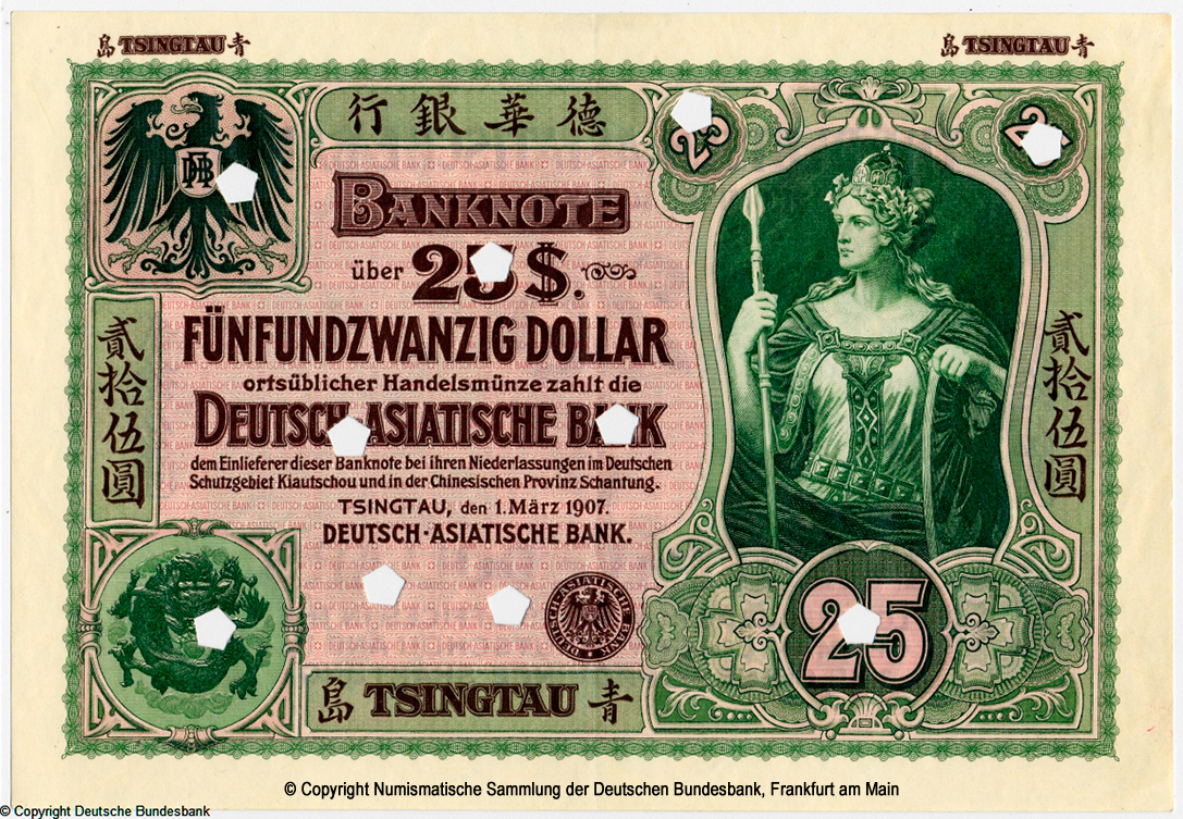 Deutsch-Asiatische Bank. Banknote. 25 Dollar. Tsingtau, den 1. März 1907.