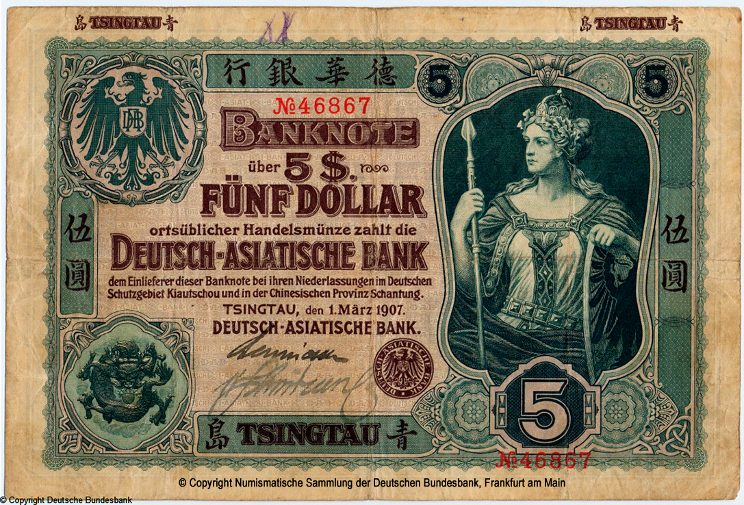 Deutsch-Asiatische Bank. Banknote. 5 Dollar. Tsingtau, den 1. März 1907.