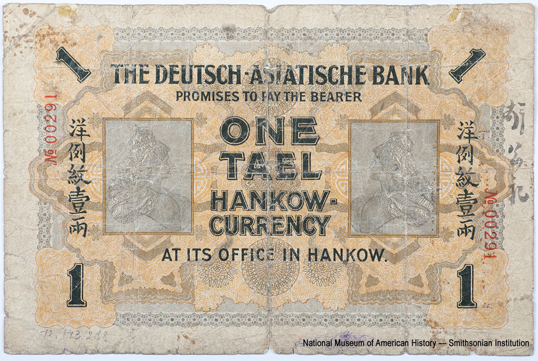 Deutsch-Asiatische Bank (行銀華德). Filiale nach Hankow. Banknote über 1 Tael. Hankow, den 1. März 1907.