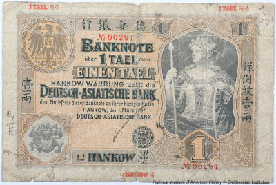 Deutsch-Asiatische Bank (行銀華德). Filiale nach Hankow. Banknote über 1 Tael. Hankow, den 1. März 1907.
