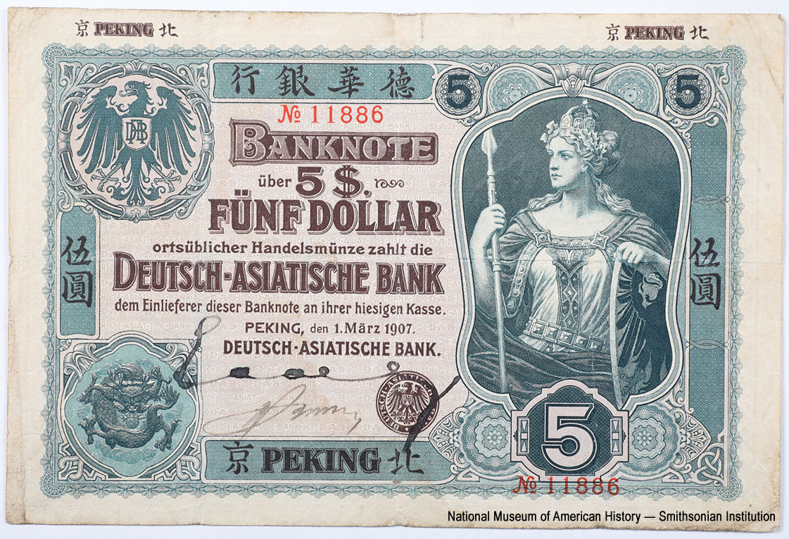 Deutsch-Asiatische Bank (行銀華德). Banknote über 5 Dollar. Peking, den 1. März 1907.