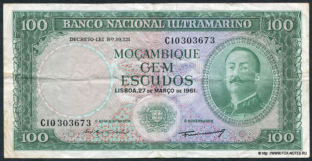 Португальская Восточная Африка. Banco Nacional Ultramarino. 100 эскудо — 27 DE MARÇO DE 1961. В/з герб. Sign. O ADMINISTRADOR - Abel Beja Corte Real, O GOVERNADOR - Francisco José Vieira Machado.