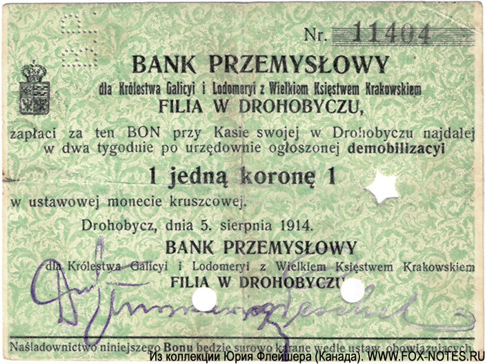 Bank Przemysłowy dla Królestwa Galicyi i Lodomeryi z Wielkiem Księstwem Krakowskiem - Filia w Drohobyczu BON. 1 jedną koronę 1. Drohobycz, dnia 5. sierpnia 1914.