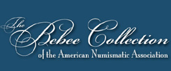 American Numismatic Association - Bebee Collection