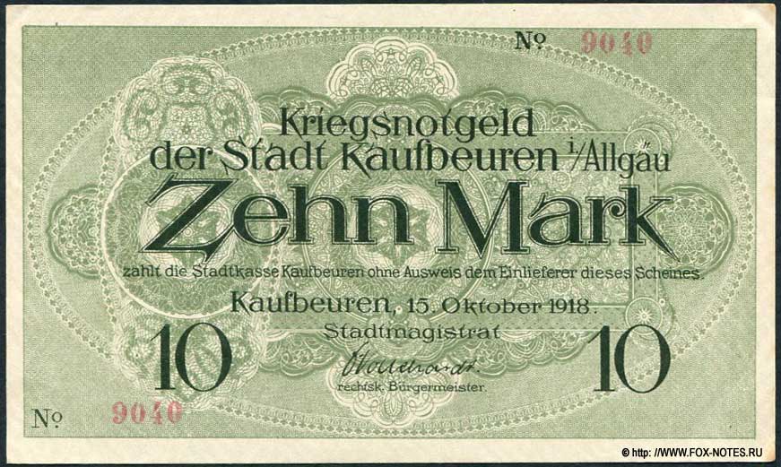 Kriegsnotgeld der Stadt Kaufbeuren i/Allgäu. 10 Mark. 15. Oktober 1918.