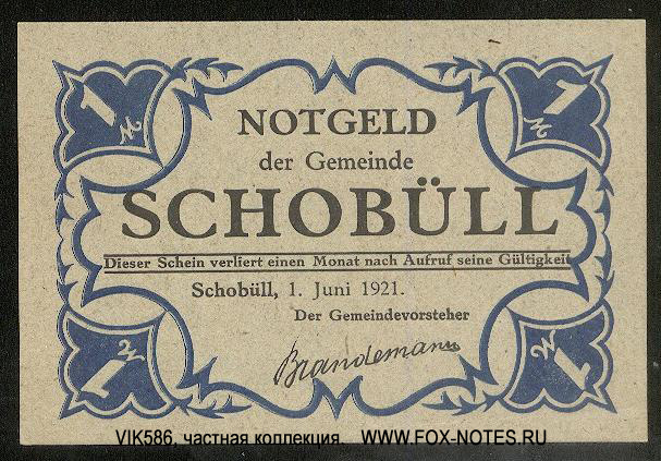 Notgeld der Gemeinde Schobüll. 1 . 1. Juni 1921.