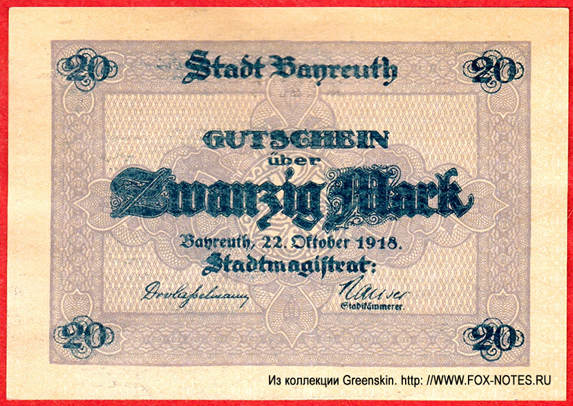 Stadt Bayreuth Gutschein. 20 Mark. 22. Oktober 1918.