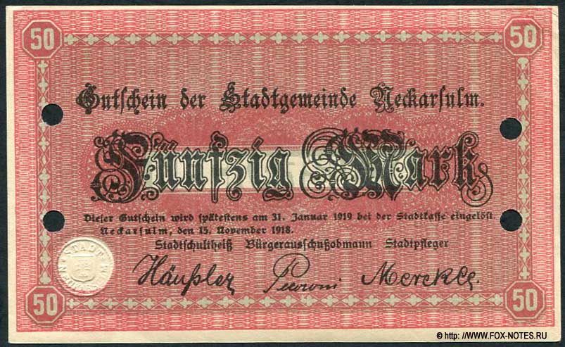 Notgeld der Stadtgemeinde Neckarsulm. 50 Mark. 1918.