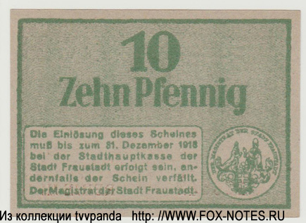 Notgeld der Stadt Fraustadt. 10 Pfennig 1918