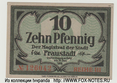 Notgeld der Stadt Fraustadt. 10 Pfennig 1918