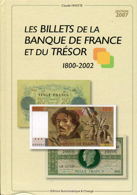Fayette Claude Les billets de la Banque de France et du Trésor 1800-2002 