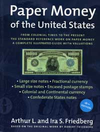 Friedberg. Paper Money of the United States, 18th Edition.