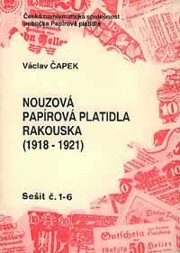 Vaclav Capek NOUZOVA PAPIROVA PLATIDLA RAKOUSKA (1918-1921)