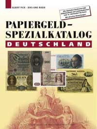 Albert Pick Jens-Uwe Rixen (Bearb. Hans L. Grabowski) Papiergeld-Spezialkatalog Deutschland. Auflage 3.