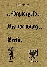 Hartmut Schoenawa Das Papiernotgeld von Berlin und Brandenburg. Auflage 3.