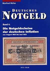 Manfred MullerDeutsches Notgeld, Band 4 Die Notgeldscheine der deutschen Inflation von August 1922 bis Juni 1923