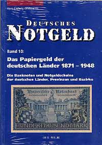 Hans Ludwig Grabowski Deutsches Notgeld, Band 10 Das Papiergeld der deutschen Lander 1871 - 1948 