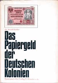 Dr Arnold Keller Das Papiergeld der Deutschen Kolonien