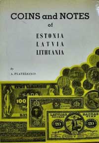 Aleksandrs Platbarzdis Coins and Notes of Estonia, Latvia, Lithuania