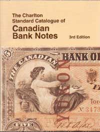 The Charlton Standard Catalogue of Canadian Bank Notes 