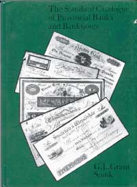 G. L. Grant The Standard Catalogue of Provincial Banks and Banknotes