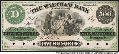 Waltham Bank  500 dollars