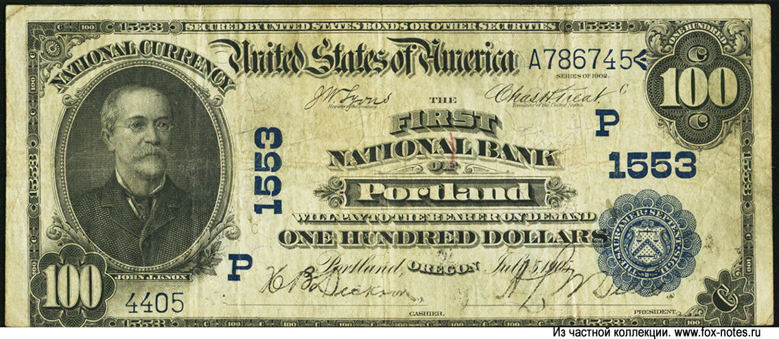 The First National Bank of Portland 100 Dollars Series of 1902. Charter # 1553